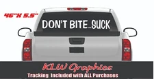 Don't Bite Suck Vinyl Decal Sticker Car Turbo Diesel Truck 1500 7.3 Female Girly