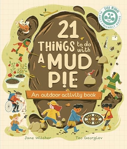 21 Things to Do With a Mud Pie: An Outdoor Activity Book by Jane Wilsher NEW - Image 4