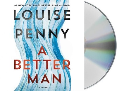 A Better Man: A Chief Inspector Gamache Novel by Louise Penny (Audio CD Book)
