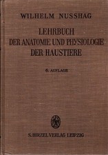 Lehrbuch der Anatomie und Physiologie der Haustiere Für Studierende der Landwirt