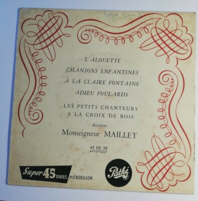 N264 Vinyle 45 tours Monseigneur Maillet, L'alouette, chansons enfantines, Pathé