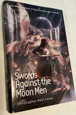 Swords Against the Moon Men (HC/DJ) Wild Adventures of Edgar Rice Burroughs NEW!