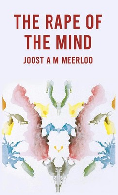 Joost Meerloo | The Rape Of The Mind | Buch | Englisch (2023) | Gebunden