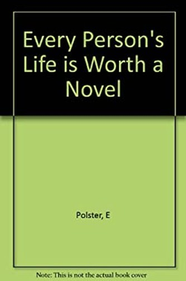 #ad #ad Every Person#x27;s Life is Worth a Novel Paperback Erving Polster $7.36