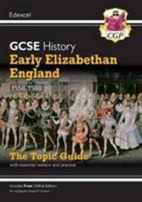 Early Elizabethan England, 1558-88 : The Topic Guide Paperback CG
