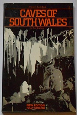 The Caves of South Wales: A Caver's ..., Stratford, Tim
