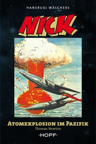 Nick, Pioneer of Space as a Novel: Volume 5, Atomic Explosion in the Pacific