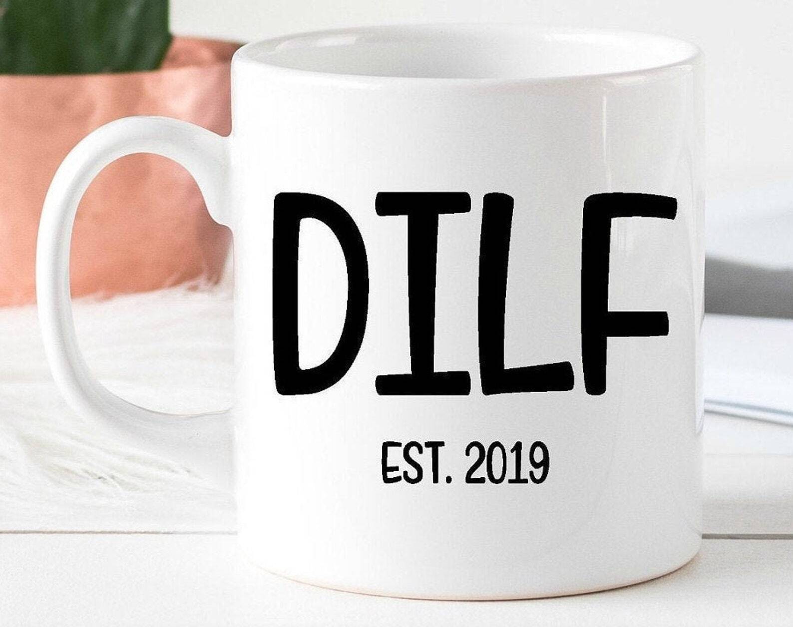 Dilf Dilf Mug Dilf Gift For Husband Dilf Coffee Mug For Dad Funny Dilf Gift For