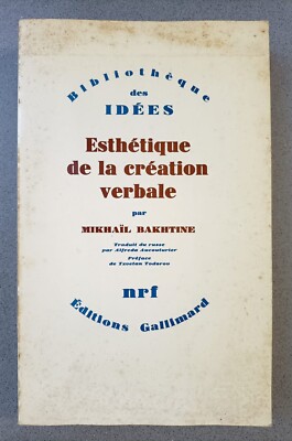 ESTHETIQUE DE LA CREATION VERBALE - MIKHAIL BAKHTINE - GALLIMARD