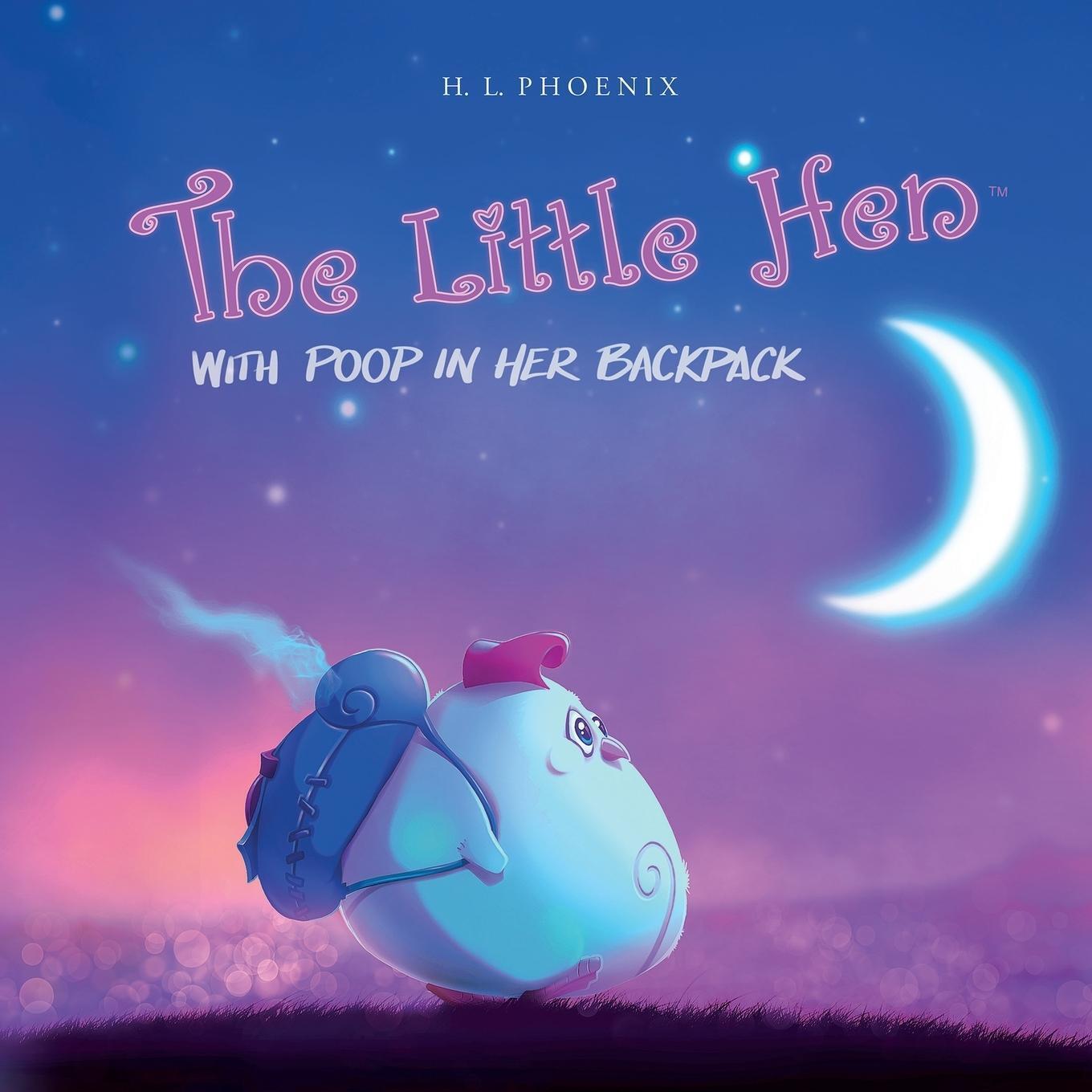 Thumbnail - H. L. Phoenix | The Little Hen With Poop In Her Backpack | Taschenbuch