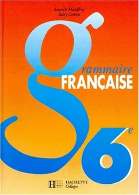 Französische Grammatik 6e - Annick Mauffrey - V229504
