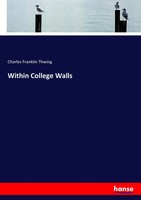 Charles Franklin Thwing | Within College Walls | Taschenbuch | Englisch (2017)