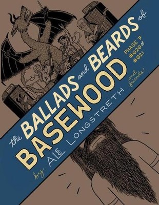 The Ballads and Beards of Basewood: Phase 7 #020  by Alec Longstreth (Engli