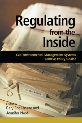 Regulating From The Inside - Paperback NEW Cary Coglianese May 2001