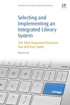 Jost - Selecting and Implementing an Integrated Library System - New p - X555z