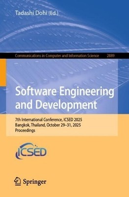 Software Engineering and Development: 7th International Conference, ICSED 2025,