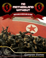 Compass Games No Motherland Without: Northern Korea in Crisis and