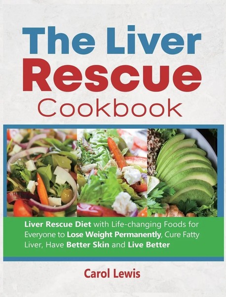 Carol Lewis | The Liver Rescue Cookbook | Buch | Englisch (2020) | Gebunden-image