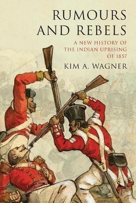 Kim A. Wagner Rumours and Rebels (Taschenbuch)