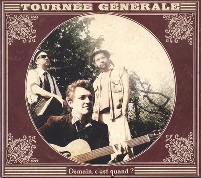 Demain, C'est Quand ?, Tournée Générale