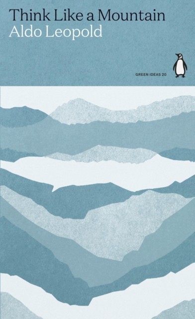 Think Like a Mountain by Aldo Leopold (Paperback Book)