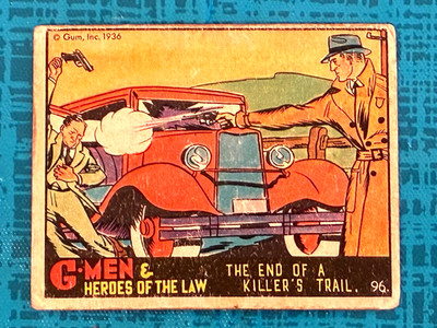 1936 Gum. G-Men Heroes of The Law:  # 96 The End of a Killer's Trail   EX/EX+