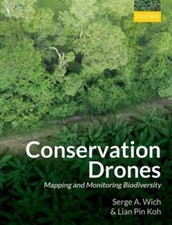 Conservation Drones: Mapping and Monitoring Biodiversity by Serge A. Wich: Used