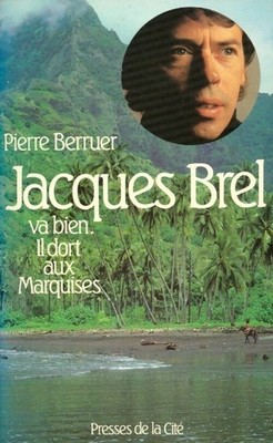 Jacques Brel geht es gut. Il schläft aux Mar... - Pierre Berruer - V115673