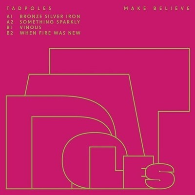 Tadpoles - Make Believe (Vinyl 12'' - 2025 - EU - Original)