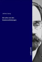 Georg Jellinek | Die Lehre Von Den Staatenverbindungen | Taschenbuch | Deutsch