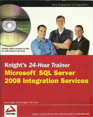 Knight's 24-Stunden Trainer: Microsoft SQL Server 2008 Integration Services