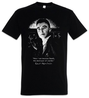 Now I Am Become Death Herren T-Shirt The Destroyer Of The worlds Robert