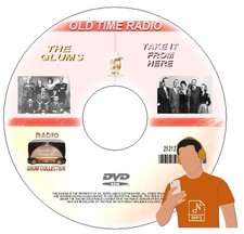 THE GLUMS / TAKE IT FROM HERE OLD TIME RADIO SHOWS OTR MP3 AUDIO FILES ON DVD