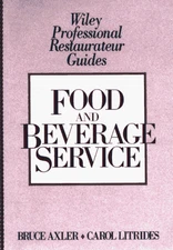FOOD AND BEVERAGE SERVICE By Bruce H. Axler & Carol A. Litrides - Hardcover NEW
