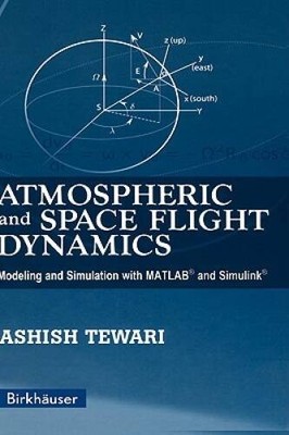 Atmospheric and Space Flight Dynamics: Modeling and Simulation with  - VERY GOOD
