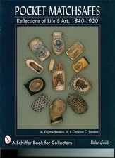 Pocket Matchsafes: Reflections  Life & Art, 1840-1920, book, Sanders, match safe