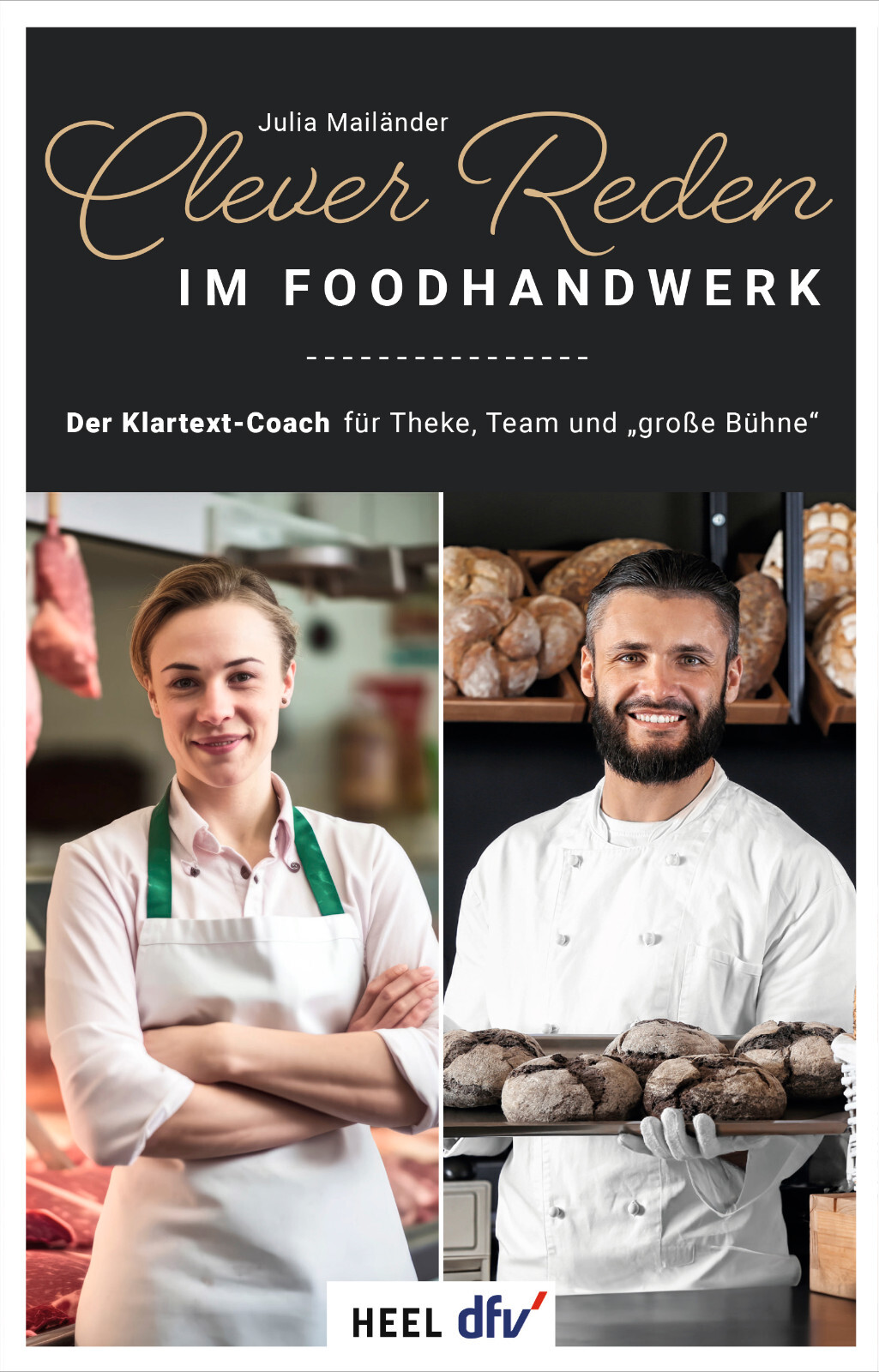 Foodhandwerk: Der Klartext-Coach für Theke, Team und „große Bühne“