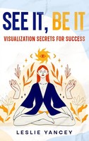 Leslie Yancey | See It, Be It | Buch | Englisch (2024) | [.]