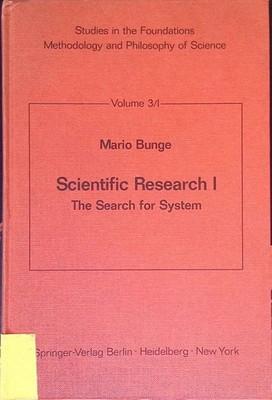 Scientific Research I: The Search for System. Studies in the Foundations, Method
