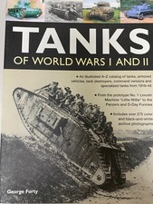 Tanks of World Wars I and II by George Forty (2007, Trade Paperback)