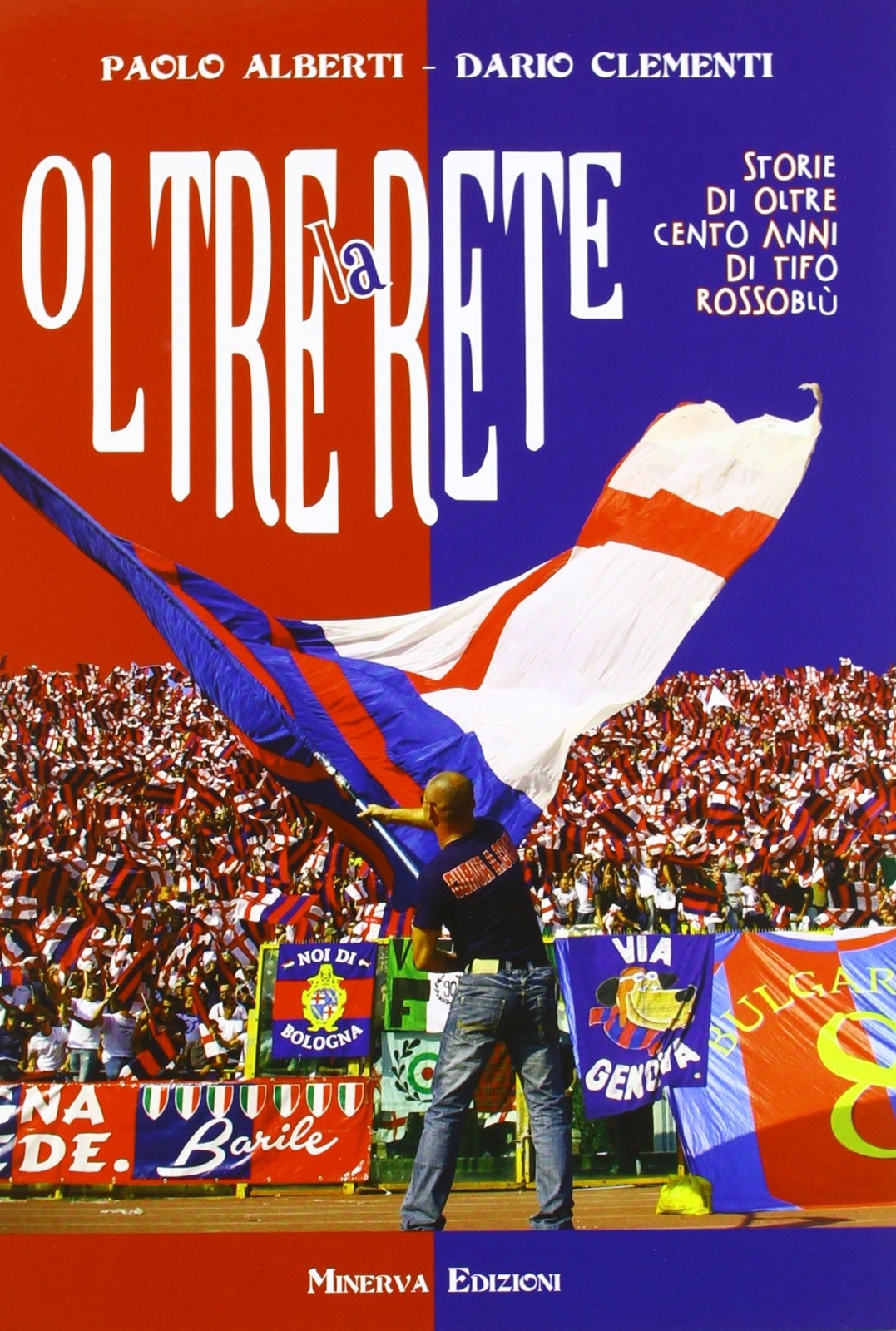 Oltre la rete. Storie di oltre 100 anni di tifo rossoblu. Con CD Audio