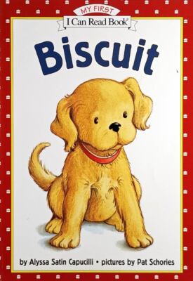 Biscuit (My First I Can Read Book) by Alyssa Satin Capucilli / 2006 Paperback