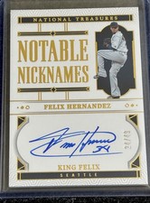 2025 National Treasures Notable Nicknames “King Felix” Felix Hernandez Auto /49
