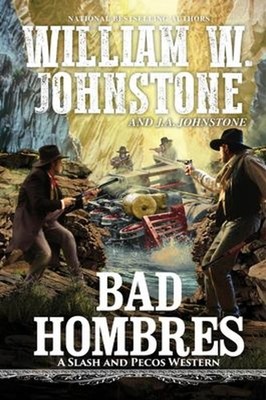 Bad Hombres Hardcover J. A., Johnstone, William W. Johnstone