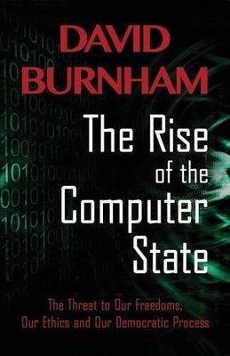 David Burnham The Rise of the Computer State (Taschenbuch)