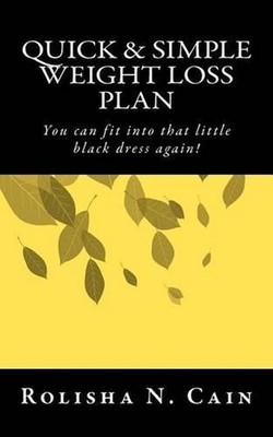 Quick & Simple Weight Loss Plan: YOU can fit in that little black dress again! b