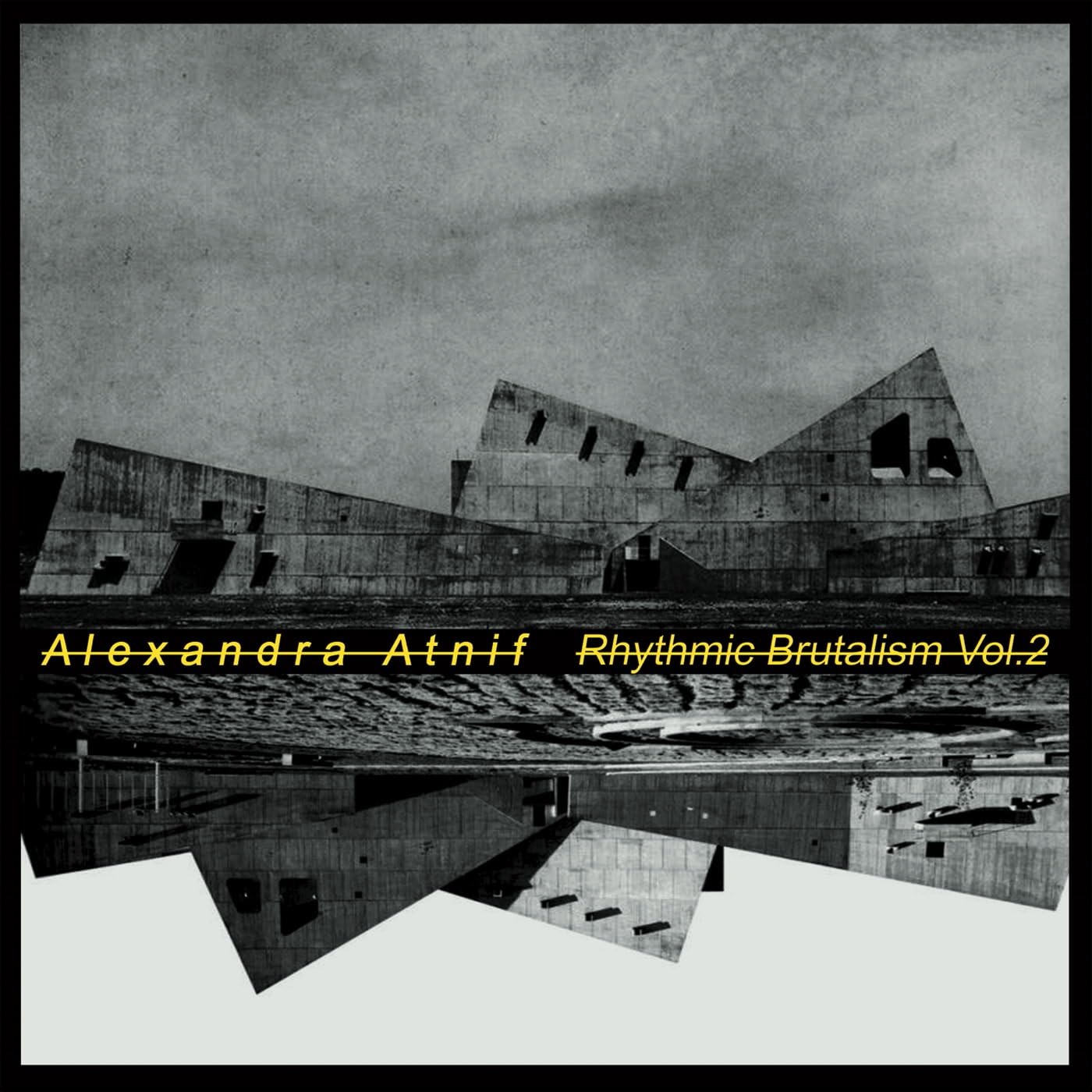 Alexandra Atnif Rhythmic Brutalism Vol. 2 LP Vinyl EM1169LP NEW