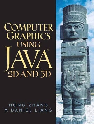 COMPUTER GRAPHICS USING JAVA 2D AND 3D By Hong Zhang & Y. Daniel Liang EXCELLENT