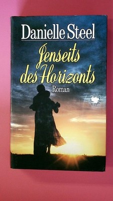 157712 Danielle Steel JENSEITS DES HORIZONTS Roman HC