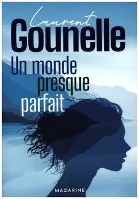 Un monde presque parfait Roman Laurent Gounelle Taschenbuch Französisch 2024